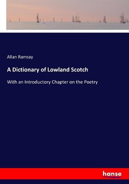 A Dictionary of Lowland Scotch