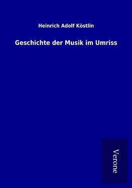 Geschichte der Musik im Umriss