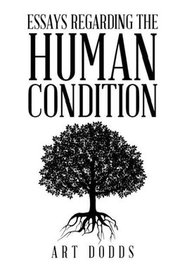 Essays Regarding the Human Condition