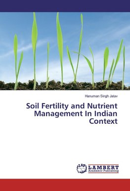 Soil Fertility and Nutrient Management In Indian Context