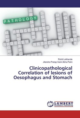 Clinicopathological Correlation of lesions of Oesophagus and Stomach