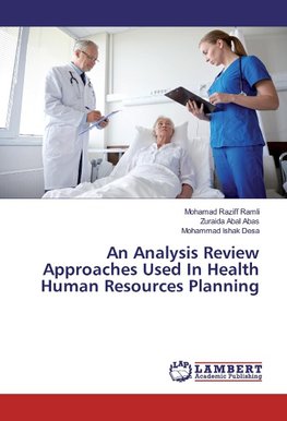 An Analysis Review Approaches Used In Health Human Resources Planning