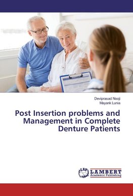 Post Insertion problems and Management in Complete Denture Patients