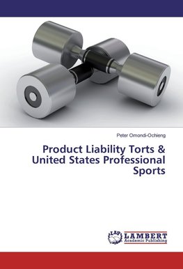 Product Liability Torts & United States Professional Sports