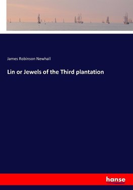 Lin or Jewels of the Third plantation