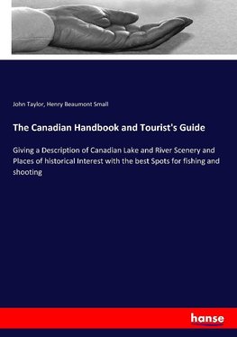 The Canadian Handbook and Tourist's Guide