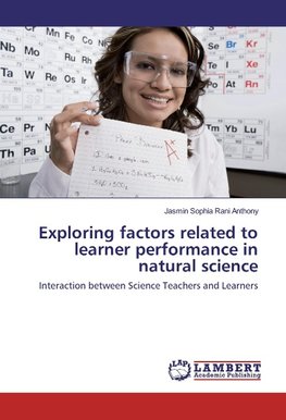 Exploring factors related to learner performance in natural science