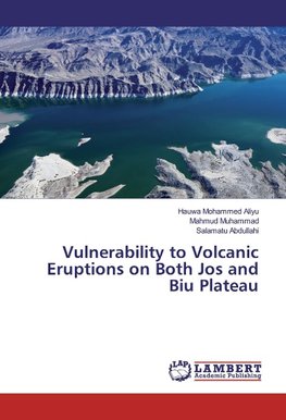 Vulnerability to Volcanic Eruptions on Both Jos and Biu Plateau