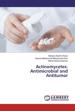 Actinomycetes: Antimicrobial and Antitumor