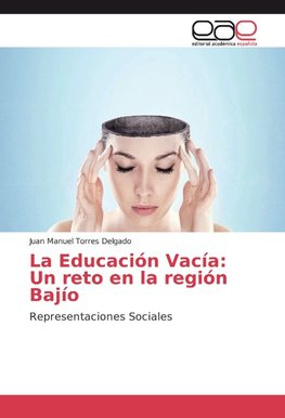 La Educación Vacía: Un reto en la región Bajío