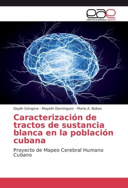 Caracterización de tractos de sustancia blanca en la población cubana