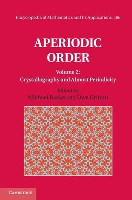 Baake, M: Aperiodic Order: Volume 2, Crystallography and Alm