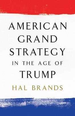 American Grand Strategy in the Age of Trump