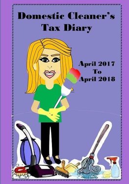 Domestic Cleaner's Diary April 2017- April 2018