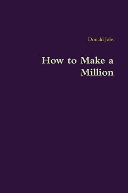 How to Make a Million