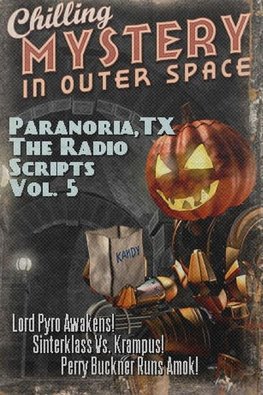 Paranoria, TX - The Radio Scripts Vol. 5