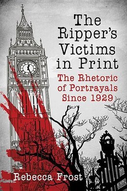 Frost, R:  The Ripper's Victims in Print