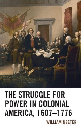 Struggle for Power in Colonial America, 1607-1776