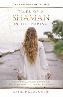 Tales of a Shaman in the Making