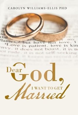 Dear God, I Want To Get Married