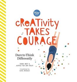 CREATIVITY TAKES COURAGE