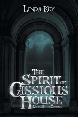 The Spirit of Cassious House