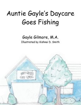 Auntie Gayle's Daycare Goes Fishing