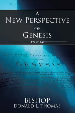 A New Perspective of Genesis