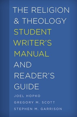 The Religion and Theology Student Writer's Manual and Reader's Guide