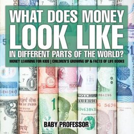 What Does Money Look Like In Different Parts of the World? - Money Learning for Kids | Children's Growing Up & Facts of Life Books