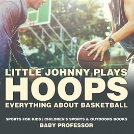 Little Johnny Plays Hoops