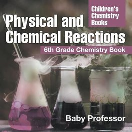 Physical and Chemical Reactions