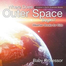 Where Does Outer Space Begin? - Weather Books for Kids | Children's Earth Sciences Books