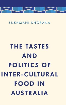 Tastes and Politics of Inter-Cultural Food in Australia