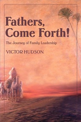 Fathers, Come Forth!