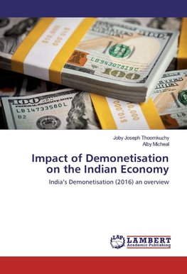 Impact of Demonetisation on the Indian Economy