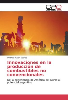 Innovaciones en la producción de combustibles no convencionales