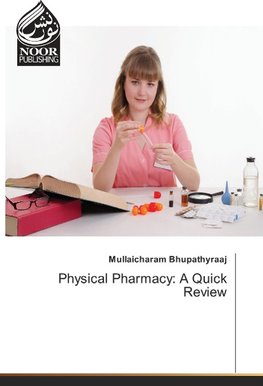 Physical Pharmacy: A Quick Review