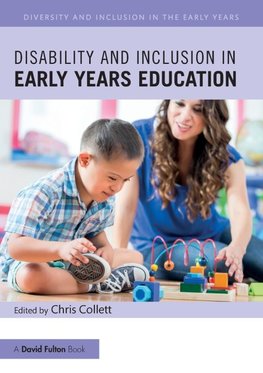 Collett, C: Disability and Inclusion in Early Years Educatio