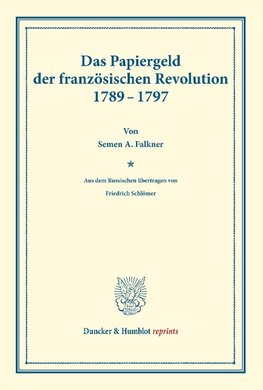 Das Papiergeld der französischen Revolution 1789-1797.