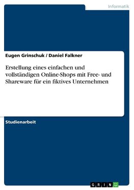 Erstellung eines einfachen und vollständigen Online-Shops mit Free- und Shareware für ein fiktives Unternehmen