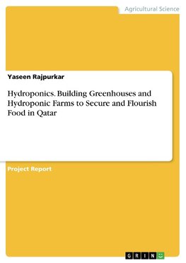 Hydroponics. Building Greenhouses and Hydroponic Farms to Secure and Flourish Food in Qatar