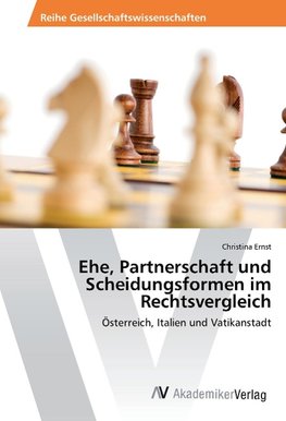 Ehe, Partnerschaft und Scheidungsformen im Rechtsvergleich