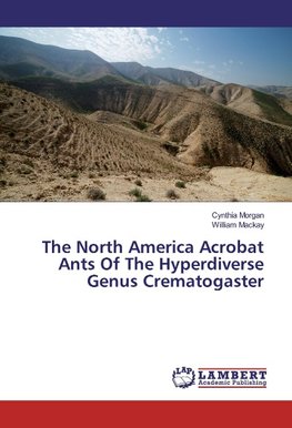 The North America Acrobat Ants Of The Hyperdiverse Genus Crematogaster