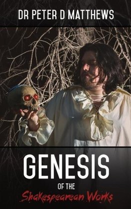 Genesis of the Shakespearean Works