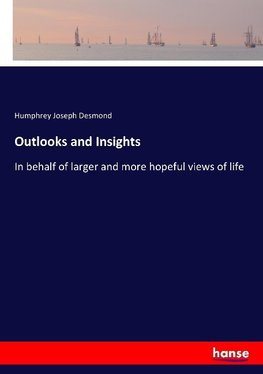 Outlooks and Insights