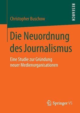 Die Neuordnung des Journalismus