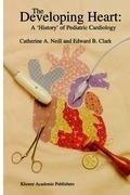 The Developing Heart: A 'History' of Pediatric Cardiology