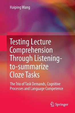 Testing Lecture Comprehension Through Listening-to-summarize Cloze Tasks