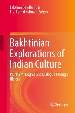 Bakhtinian Explorations of Indian Culture